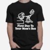 First Due To Your Moms Box T-Shirt