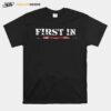 First In Last Out Firefighter American Flag T-Shirt