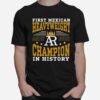 First Mexican Heavyweight Champion In History Andy Ruiz T-Shirt