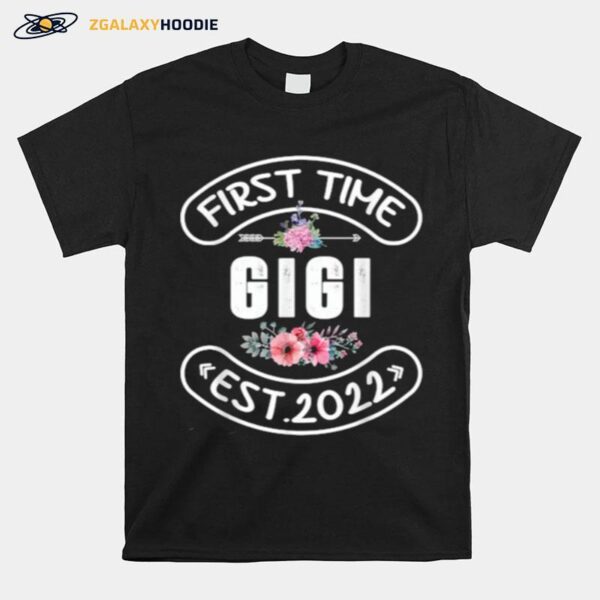 First Time Gigi 2022 Flowers T-Shirt