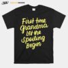 First Time Grandma Let The Spoiling Begin New 1St Time T-Shirt