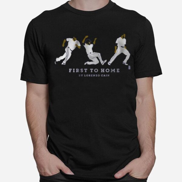 First To Home By Lorenzo Cain T-Shirt