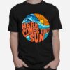 Fish Here Comes The Sun T-Shirt