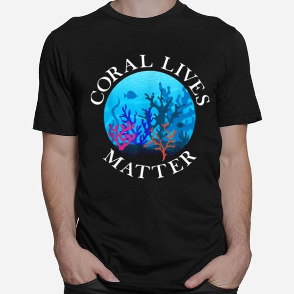 Fish Ocean Coral Lives Matter T-Shirt