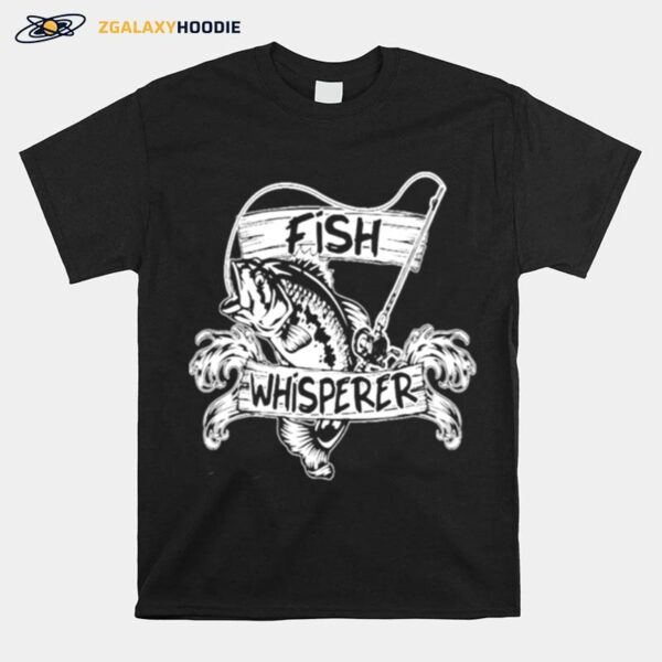 Fish Whisperer T-Shirt