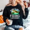 Fisherman Fishing Born To Be A Fishing Legend Sweater