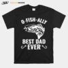 Fishing Best Dad Ever T-Shirt