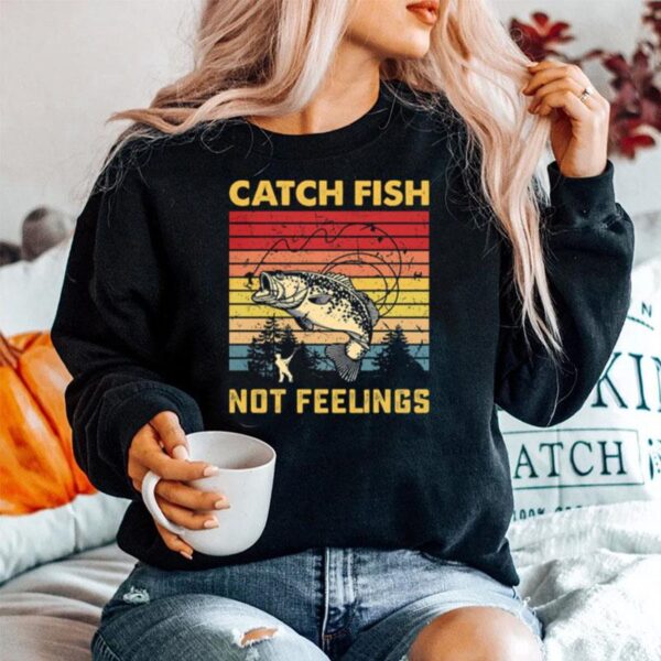 Fishing Catch Fish Not Feelings Vintage Retro Sweater