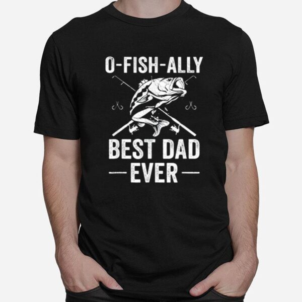 Fishing Dad Fisherman Best Dad Ever Fish Man T-Shirt