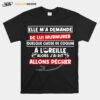 Fishing Elle Ma Demande De Lui Murmurer Chose De Coquin A Loreille Allons Pecher T-Shirt