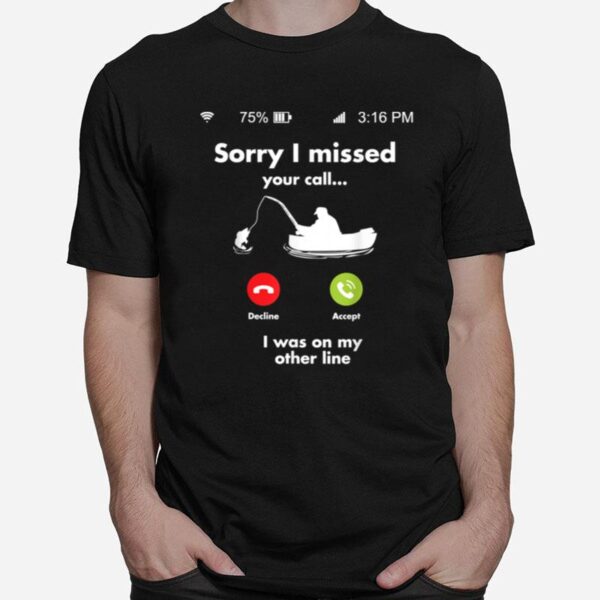 Fishing Gag For Fishing Fanatics And Fisherman T-Shirt