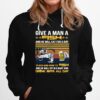 Fishing Give A Man A Fish And He Will Eat For A Day Teach Him How To Drink Beer All Day Hoodie