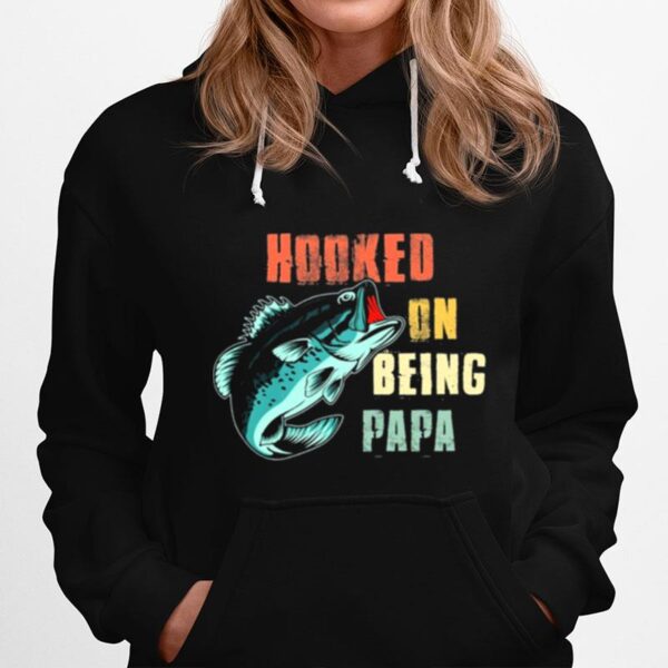 Fishing Hooked On Being Papa Hoodie