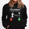 Fishing Im Sorry I Missed Your Call I Was On My Other Line Hoodie