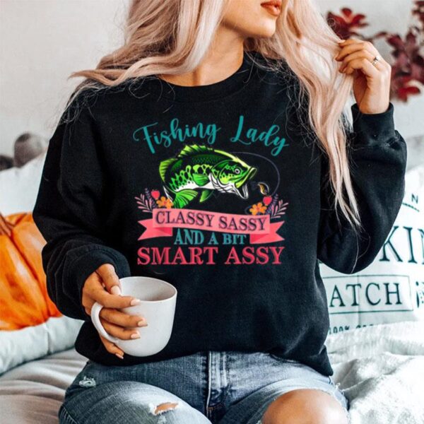 Fishing Lady Classy Sassy And A Bit Smart Assy Bass Fisher Sweater