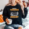 Fishing Legend Born In August Birthday Fisherman Sweater