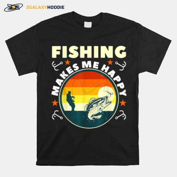 Fishing Make Me Happy T-Shirt