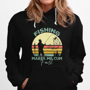 Fishing Makes Me Cum Fast Vintage Hoodie