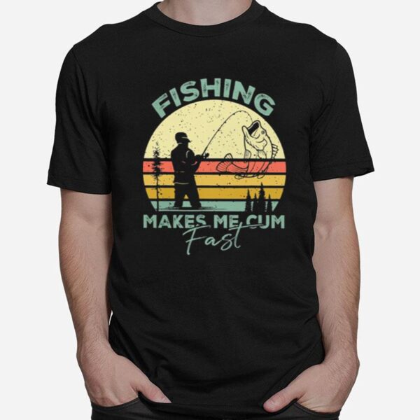 Fishing Makes Me Cum Fast Vintage T-Shirt