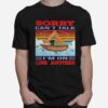 Fishing Sorry Cant Talk Im On Line Anther Vintage Retro T-Shirt