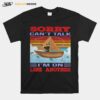 Fishing Sorry Cant Talk Im On Line Anther Vintage Retro T-Shirt