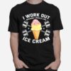 Fitness Trainer Ice Cream Bodybuilder Sweet Cheat Day T-Shirt