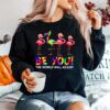 Flamingo Be You The World Will Adjust Sweater