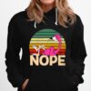 Flamingo Coffee Nope Still Dont Care Try Again Tomorrow Vintage Hoodie