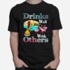 Flamingo Drinks Well With Others T-Shirt