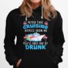 Flamingo Never Take Cruising Advice From Me Youll Only End Up Drunk Hoodie