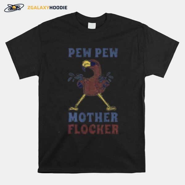 Flamingo Pew Pew Mother Flocker T-Shirt