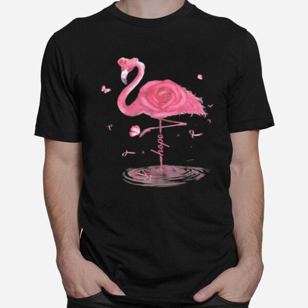 Flamingo Rose Hope Breast Cancer Water T-Shirt