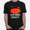 Flat Mars Society T-Shirt