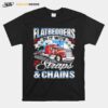 Flatedders Do It With Straps And Chains Truck T-Shirt