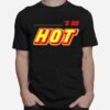 Fletcher Beckys So Hot T-Shirt