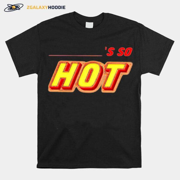 Fletcher Beckys So Hot T-Shirt