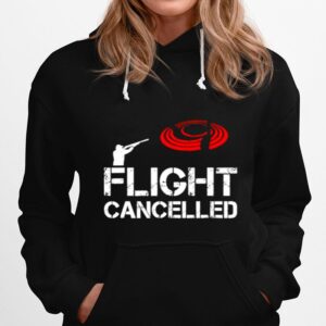 Flight Cancelled Skeet Shooting Hoodie