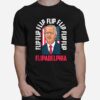 Flip Flip Flipadelphia Anti Trump Pro Biden Election American Flag T-Shirt