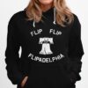 Flip Flip Flipadelphia Bad Things Happen In Philadelphia Hoodie