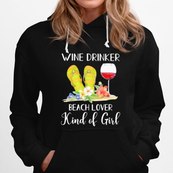 Flip Flop Wine Drinker Beach Lover Kind Of Girl Hoodie