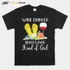 Flip Flop Wine Drinker Beach Lover Kind Of Girl T-Shirt