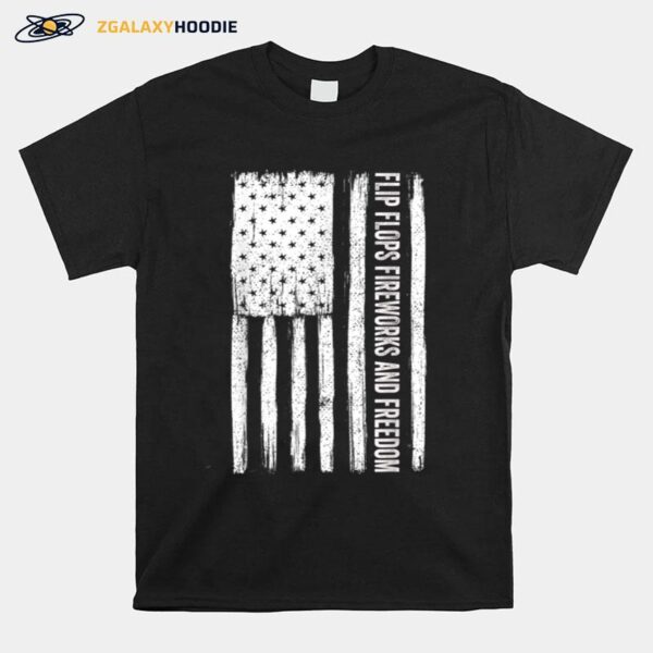 Flip Flops Fireworks And Freedom Fourth Of July Party Flag T B0B4Z4W2Wn T-Shirt