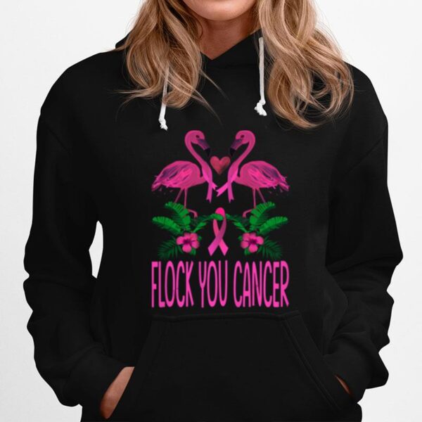 Flock You Cancer Flamingo Breast Cancer Hoodie