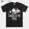 Floral Flowers Daddio Of The Patio T-Shirt