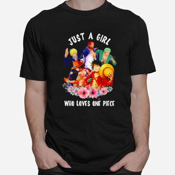 Floral Just A Girl Who Loves One Piece T-Shirt