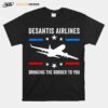 Florida Desantis Airlines Bringing The Border To You Tee T-Shirt