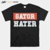 Florida Gators Hater T-Shirt