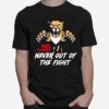 Florida Panthers 2023 Stanley Cup Playoff Never Out Of The Fight T-Shirt
