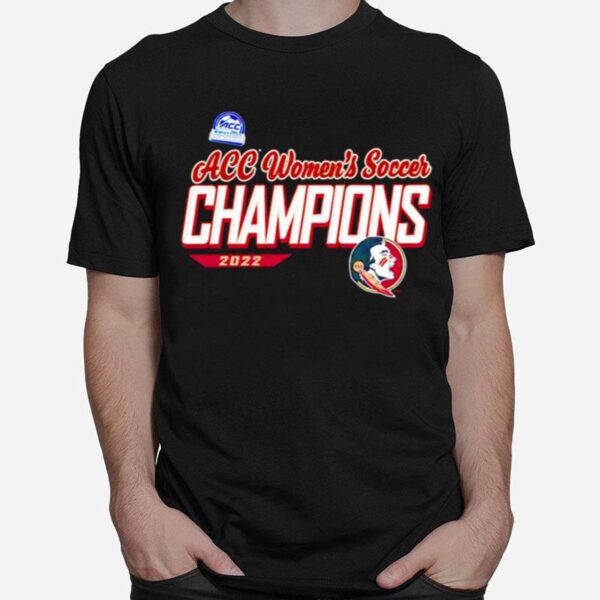 Florida State 2022 Acc Womens Soccer Champions T-Shirt