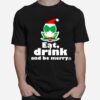 Flower Alien Santa Eat Drink And Be Merry T-Shirt